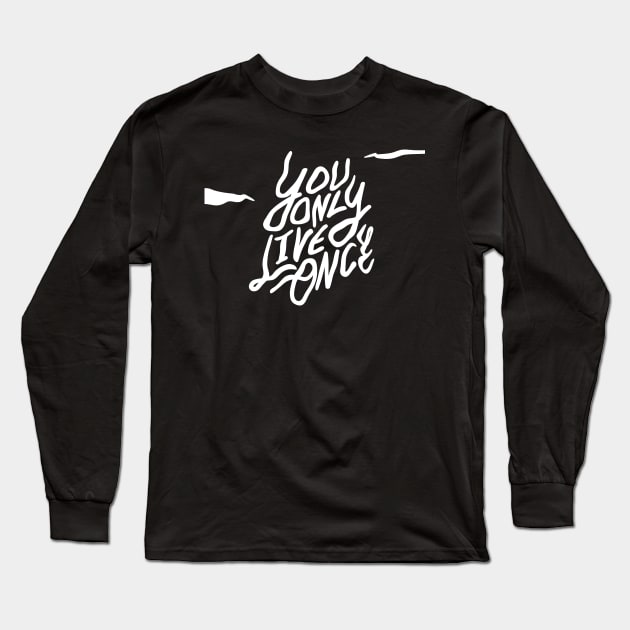 YOLO - You Only Live Once Long Sleeve T-Shirt by RajaGraphica